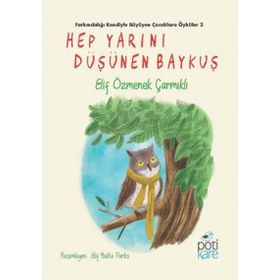 Pötikare Yayınları Hep Yarını Düşünen Baykuş