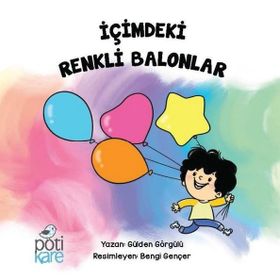 Pötikare Yayınları İçimdeki Renkli Balonlar