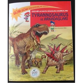 Pötikare Yayınları Tyrannosaurus ve Arkadaşları