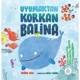 Pötikare Yayınları Uyumaktan Korkan Balina