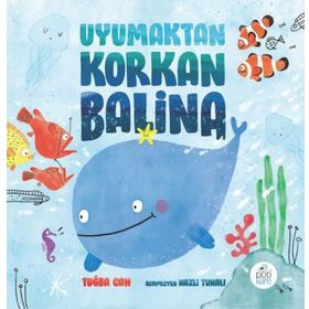 Pötikare Yayınları Uyumaktan Korkan Balina