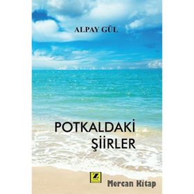 Potkaldaki Şiirler - Alpay Gül