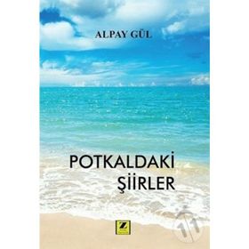 Potkaldaki Şiirler - Alpay Gül