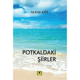 Potkaldaki Şiirler - Alpay Gül