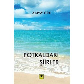 Potkaldaki Şiirler - Alpay Gül