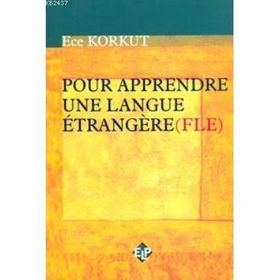 POUR APPRENDRE UNE LANGUE ÉTRANGERE (FLE) - ECE KORKUT