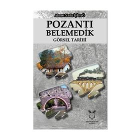 Pozantı Belemedik Görsel Tarihi - Ahmet Nadir İşisağ