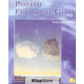 Pozitif Felsefeye Giriş / Auguste Comte