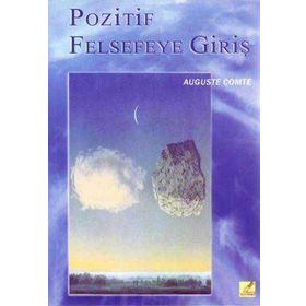 Pozitif Felsefeye Giriş / Auguste Comte