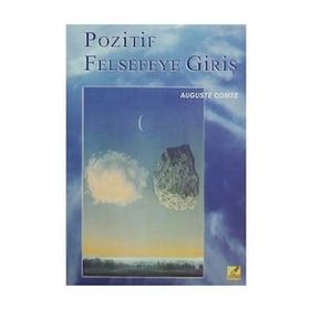 Pozitif Felsefeye Giriş / Auguste Comte