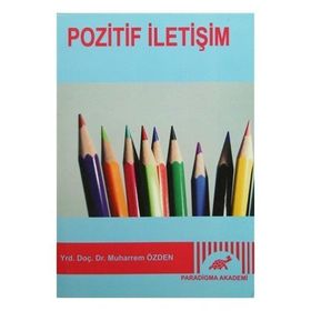 Pozitif İletişim - Muharrem Özden