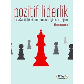 Pozitif Liderlik - Kim Cameron