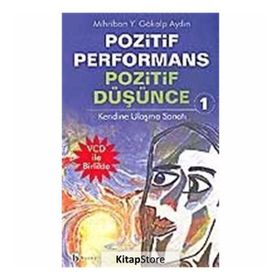POZITIF PERFORMANS POZITIF DÜŞÜNCE 1 KENDINE ULAŞMA SANATI - MIHRIBAN YELDA AYDIN