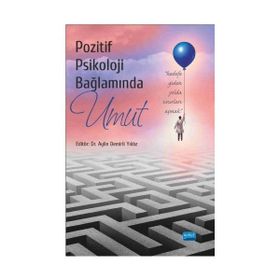 Pozitif Psikoloji Bağlamında Umut - Kolektif