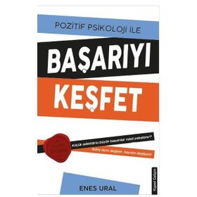 Pozitif Psikoloji İle Başarıyı Keşfet - Enes Ural