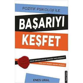Pozitif Psikoloji İle Başarıyı Keşfet - Enes Ural