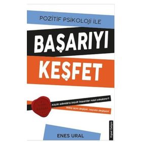 Pozitif Psikoloji İle Başarıyı Keşfet - Enes Ural