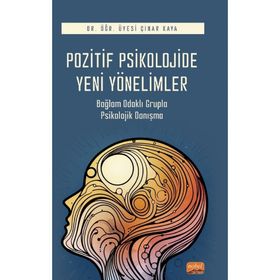 Pozitif Psikolojide Yeni Yönelimler Nobel Bilimsel Eserler