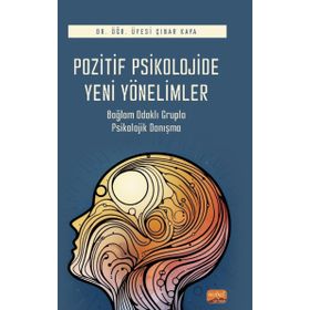 Pozitif Psikolojide Yeni Yönelimler Nobel Bilimsel Eserler