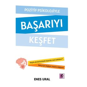 Pozitif Psikolojiyle Başarıyı Keşfet-Efil Yayınevi