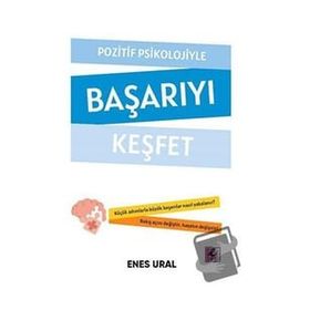 Pozitif Psikolojiyle Başarıyı Keşfet-Efil Yayınevi