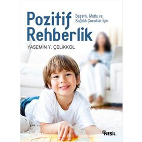 Pozitif Rehberlik - Yasemin Y. Çelikkol