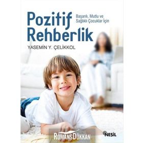 Pozitif Rehberlik - Yasemin Y. Çelikkol