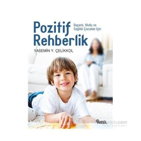 Pozitif Rehberlik - Yasemin Y. Çelikkol