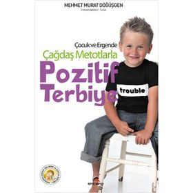 POZITIF TERBIYE ÇOCUK VE ERGENDE ÇAĞDAŞ METOTLARLA - MEHMET MURAT DÖĞÜŞGEN