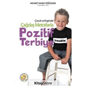 POZITIF TERBIYE ÇOCUK VE ERGENDE ÇAĞDAŞ METOTLARLA - MEHMET MURAT DÖĞÜŞGEN