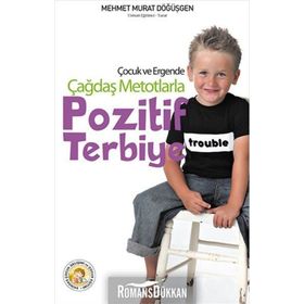 POZITIF TERBIYE ÇOCUK VE ERGENDE ÇAĞDAŞ METOTLARLA - MEHMET MURAT DÖĞÜŞGEN