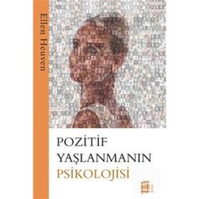 Pozitif Yaşlanmanın Psikolojisi Mona Kitap