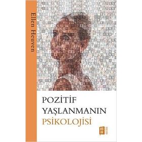 Pozitif Yaşlanmanın Psikolojisi Mona Kitap