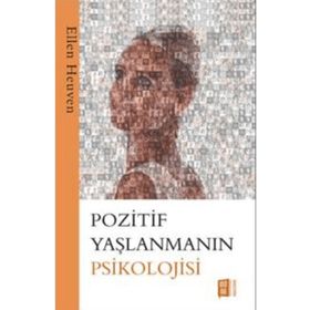 Pozitif Yaşlanmanın Psikolojisi Mona Kitap