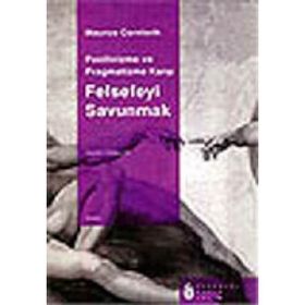 Pozitivizme ve Pragmatizme Karşı Felsefeyi Savunmak - Maurice Cornforth