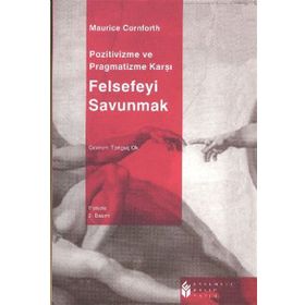 Pozitivizme ve Pragmatizme Karşı Felsefeyi Savunmak - Maurice Cornforth