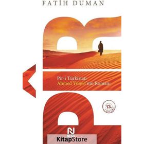 PÎR-I TÜRKISTAN AHMET YESEVININ ROMANI - FATIH DUMAN