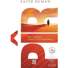PÎR-I TÜRKISTAN AHMET YESEVININ ROMANI - FATIH DUMAN
