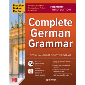 Practice Makes Perfect Complete German Grammar