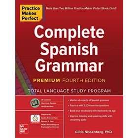 Practice Makes Perfect: Complete Spanish Grammar Premium Fourth Edition