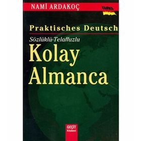 PRACTISCHES DEUTSCH KOLAY ALMANCA SÖZLÜKLÜ - TELAFFUZLU - NAMI ARDAKOÇ