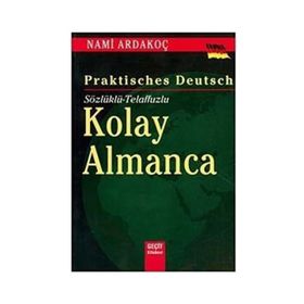 PRACTISCHES DEUTSCH KOLAY ALMANCA SÖZLÜKLÜ - TELAFFUZLU - NAMI ARDAKOÇ