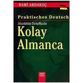 PRACTISCHES DEUTSCH KOLAY ALMANCA SÖZLÜKLÜ - TELAFFUZLU - NAMI ARDAKOÇ