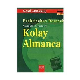 PRACTISCHES DEUTSCH KOLAY ALMANCA SÖZLÜKLÜ - TELAFFUZLU - NAMI ARDAKOÇ