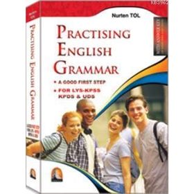 PRACTISING ENGLISH GRAMMAR A GOOD FIRST STEP - NURTEN TOL