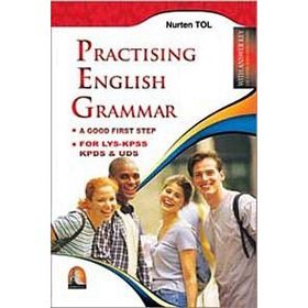PRACTISING ENGLISH GRAMMAR A GOOD FIRST STEP - NURTEN TOL
