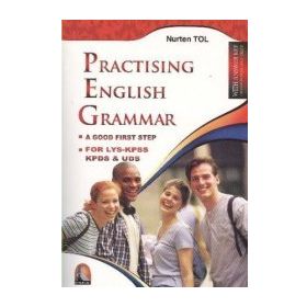 PRACTISING ENGLISH GRAMMAR A GOOD FIRST STEP - NURTEN TOL