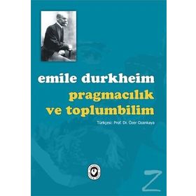 Pragmacılık ve Toplumbilim - Emile Durkheim