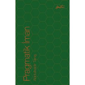 Pragmatik İman - Abdulkadir Tanış