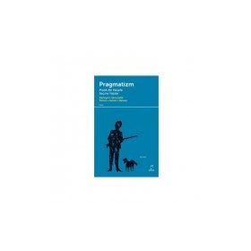 PRAGMATIZM PRATIK BIR FELSEFE - PEIRCE, JAMES, DEWEY